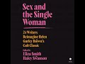 sex and the single woman 24 writers reimagine helen gurley brown s cult classic by haley swanson...