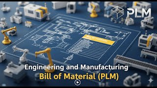 EBOM vs MBOM | Engineering & Manufacturing Bill of Materials in PLM