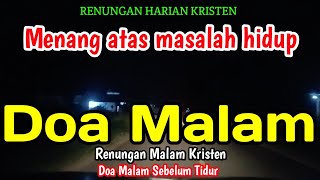 Renungan Malam - Menang atas masalah hidup