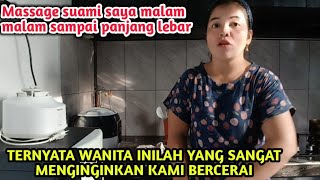 Panjang sekali Wanita Ini Massage Suami Saya || ternyata dia mengharapkan kami cerai