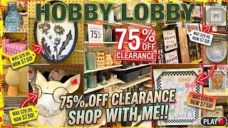 🔥 HOBBY LOBBY 75% OFF CLEARANCE SALE SHOP WITH ME | MASSIVE MARKDOWNS & HIDDEN FINDS! 🔥