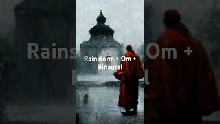 Binaural Rainstorm Om