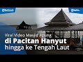 Viral Video Masjid Apung di Pacitan Hanyut hingga ke Tengah Laut, Masih Utuh Meski Terombang-ambing