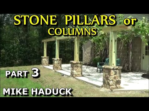 How I Build Stone Pillars Or Columns (part 3 Of 3) Mike Haduck - YouTube