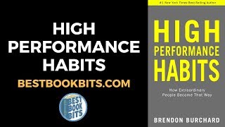 High Performance Habits | Brendon Burchard | Book Summary
