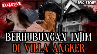 🔴 MENINGGAL DUNIA SETELAH BERHUBUNGAN INTIM DI VILLA ANGKER.!!