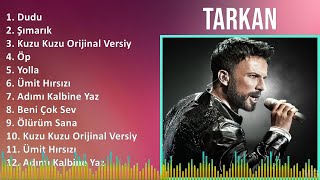 Tarkan 2024 MIX Best Songs - Dudu, Şımarık, Kuzu Kuzu Orijinal Versiyon, Öp