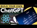 How to Build Your Own ChatGPT With React and OpenAI API - Tutorial