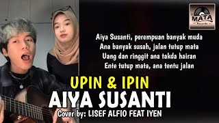 Aiya Susanti - Upin & Ipin Cover by Lisef Alfio Feat Iyen (ANDERS)