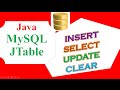 Java JTable MySQL Database Ep.02 - INSERT SELECT UPDATE  DELETE CLEAR Full