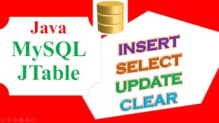 Java JTable MySQL Database Ep.02 - INSERT SELECT UPDATE DELETE CLEAR Full