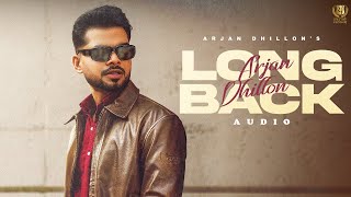 Arjan Dhillon : Long Back ( Official ) New Punjabi Song | Lyrics