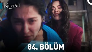 Karagül 84. Bölüm