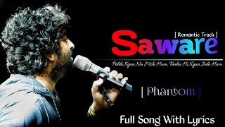 Saware Song (LYRICS) | Arijit Singh | Pritam, Amitabh B | Saif Ali Khan, Kaitrina Kaif | Phantom