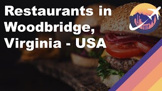 Restaurants in Woodbridge, Virginia - USA