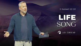 Life Song | J.D. Greear | April 16, 2023