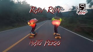 Raw Run Mato Perso