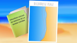 Face à l'érosion du littoral biscarrossais : Une stratégie Locale de Gestion de la Bande Côtière