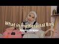 What’s in my Hospital bag , SIMPLE and MUDAH , Hospital Kerajaan (Malaysian)