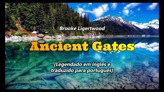Ancient Gates (Portais Eternos) | Brooke Ligertwood (Letra e tradução em português)