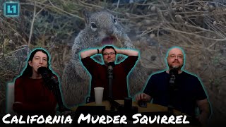 The Level1 Show December 27 2024: California Murder Squirrel