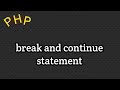 break and continue statement in php | how to break loop | how to continue loop | php in hindi