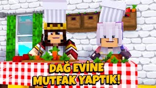 DAĞ EVİNE MUTFAK YAPTIK-SEVGİLİMLE-MİNECRAFT #3❤ !! 🙈 Minecraft