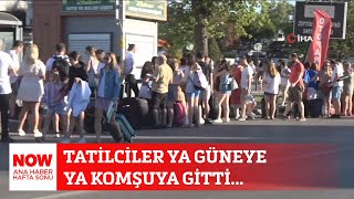 Tatilciler ya güneye ya komşuya gitti... 15 Haziran NOW Ana Haber Hafta Sonu