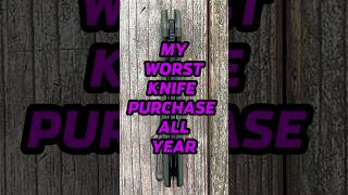 Worst Knife Purchase This Year! #edc #shorts #knife #blade #edcknife