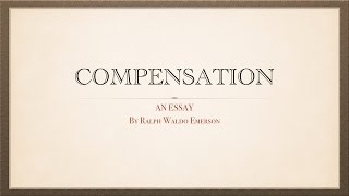 "Compensation," an essay by Ralph Waldo Emerson (1803-1882)