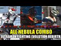 ULTRAMAN FIGHTING EVOLUTION REBIRTH ALL NEBULA COMBO