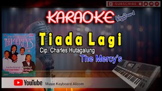 TIADA LAGI  / The Mercy's / KARAOKE Versi Keyboard Full Lirik HD