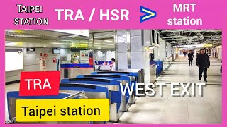 🇹🇼Taipei station ( TRA  THSR ) West EXIT to MRT station  (Taipei station subway station )