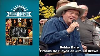 Bobby Bare On Pranks He Played With Jim Ed Brown