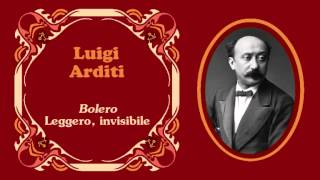 Luigi Arditi - Bolero «Leggero, invisibile»