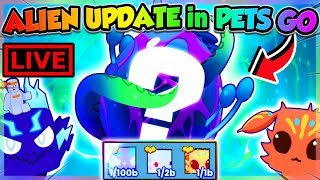 (🔴LIVE) 👽ALIEN UPDATE in PETS GO!! (Roblox)