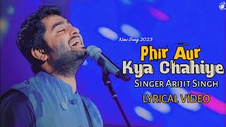 Phir Aur Kya Chahiye (LYRICS) Arijit Singh | Zara Hatke Zara Bachke | Vicky Kaushal, Sara Ali Khan