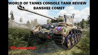 WORLD OF TANKS CONSOLE BANSHEE COMET TANK REVIEW