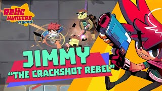 Relic Hunters Legend | Character Spotlight - Jimmy