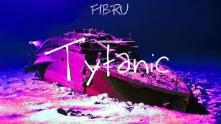 Fibru - Titanic