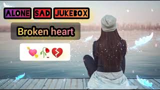 alone sad jukebox | alone sad jukebox slowed & reverb | alone sad jukebox songs | New Sad Songs 2022