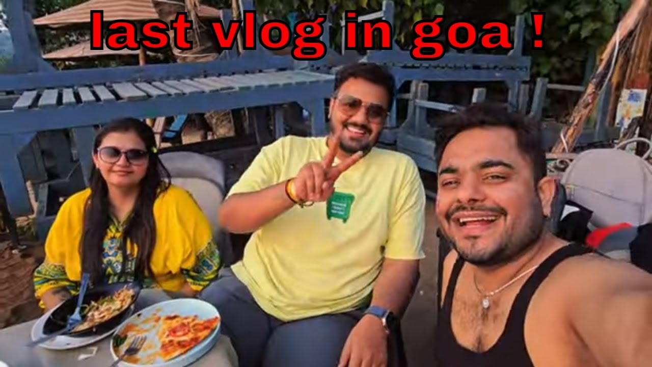 Last Vlog From Goa Youtube