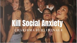 Kill Social Anxiety + get confidence public speaking *SUBLIMINAL*