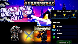 Super Mechs The Only Insane Mode That im able to Play and A Bit Arena Battles