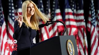 WATCH: Ivanka Trump’s full speech at the Republican National Convention | 2020 RNC Night 4