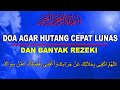 Doa Agar Hutang Cepat Lunas, Banyak Rezeki, Hilangkan Kesedihan Dan ANTI GALAU