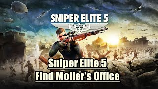 Sniper Elite 5 - Find Moller's Office - Mission 2 Occupied Residence