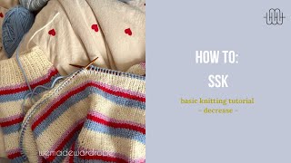 How to ssk (slip, slip, knit) - left leaning decrease - Basic knitting Tutorial