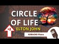 CIRCLE OF LIFE (Elton John) - KARAOKE Piano HIGHER KEY