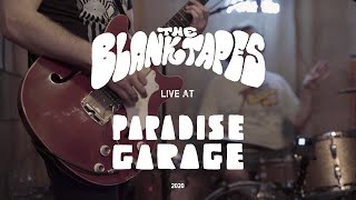 The Blank Tapes - Full Session (Live at Paradise Garage)